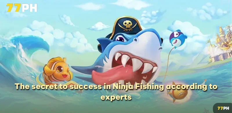 The secret to success in Ninja Fishing according to experts