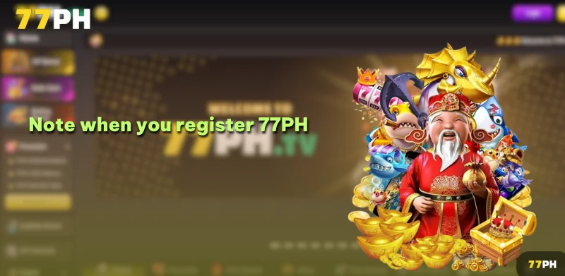 Note when you register 77PH