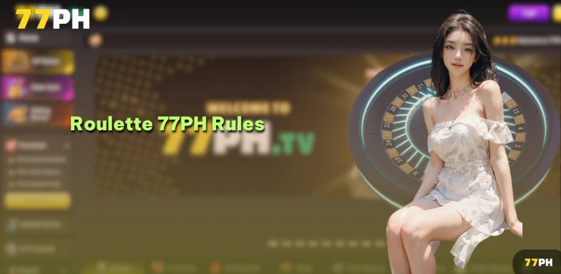 Roulette 77PH Rules