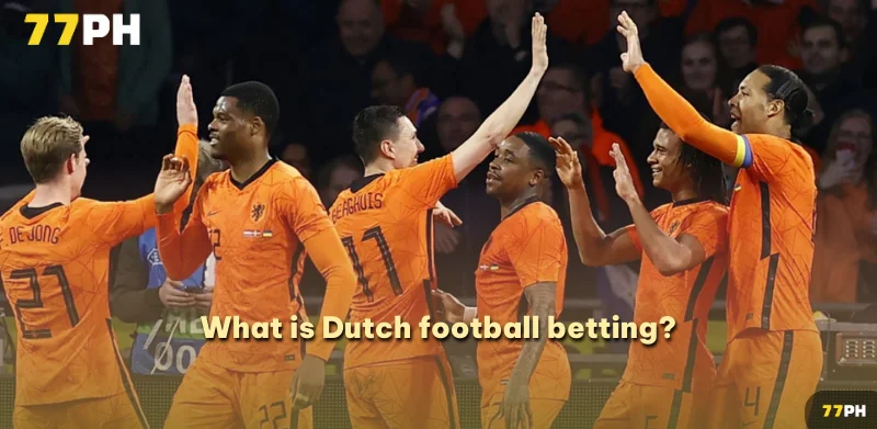 What is Dutch football betting?